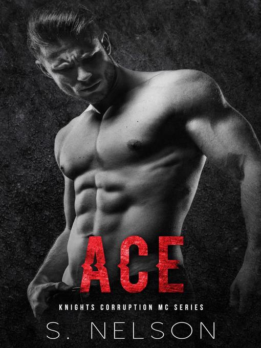 Title details for Ace by S. Nelson - Available